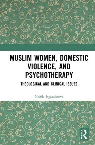 Бумажная книга «Muslim Women, Domestic Violence, and Psychotherapy: Theological and Clinical Issues», автор Назиля Исгандарова - фото №1