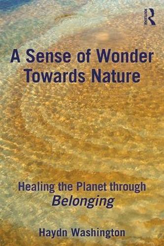 Бумажная книга «A Sense of Wonder Towards Nature: Healing the Planet through Belonging», автор Хайдн Вашингтон - фото №1