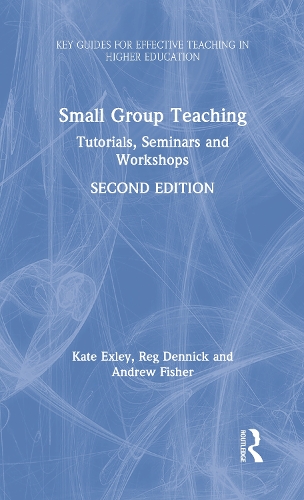 Бумажная книга «Small Group Teaching: Tutorials, Seminars and Workshops», авторов Эндрю Фишер, Кейт Эксли, Рег Денник - фото №1