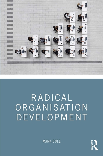 Паперова книга «Radical Organisation Development», автор Марк Коул - фото №1