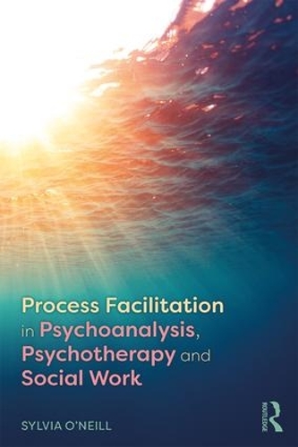 Паперова книга «Process Facilitation in Psychoanalysis, Psychotherapy and Social Work», автор Сильвія О'Ніл - фото №1