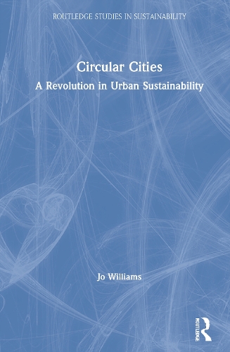 Бумажная книга «Circular Cities: A Revolution in Urban Sustainability», автор Джо Уильямс - фото №1