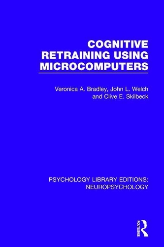 Бумажная книга «Cognitive Retraining Using Microcomputers», авторов Клайв Э. Скилбек, Джон Л. Уэлч, Вероника А. Брэдли - фото №1