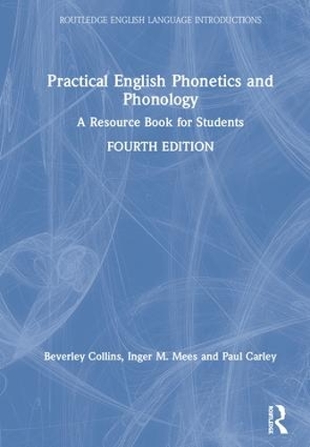 Паперова книга «Practical English Phonetics and Phonology: A Resource Book for Students», авторів Беверлі Коллінз, Інгер М. Меес, Пол Карлі - фото №1