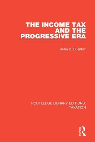 Бумажная книга «The Income Tax and the Progressive Era», автор Джон Д. Буенкер - фото №1