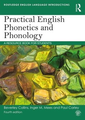 Паперова книга «Practical English Phonetics and Phonology: A Resource Book for Students», авторів Беверлі Коллінз, Інгер М. Меес, Пол Карлі - фото №1