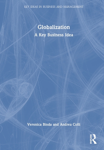 Паперова книга «Globalization: A Key Idea for Business and Society», авторів Андреа Коллі, Вероніка Бінда - фото №1