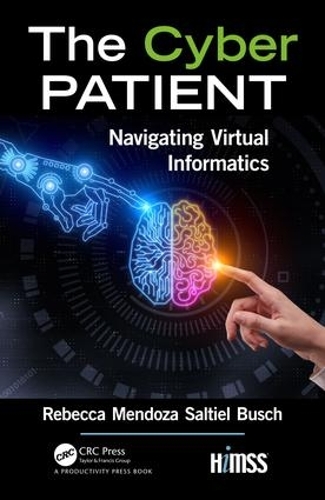 Бумажная книга «The Cyber Patient: Navigating Virtual Informatics», автор Ребекка Мендоса Салтиэль Буш - фото №1