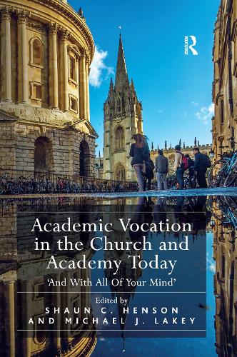 Паперова книга «Academic Vocation in the Church and Academy Today: 'And With All Of Your Mind'» - фото №1