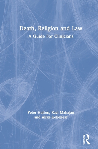 Бумажная книга «Death, Religion and Law: A Guide For Clinicians», авторов Аллан Келлехир, Питер Хаттон, Рави Махаджан - фото №1