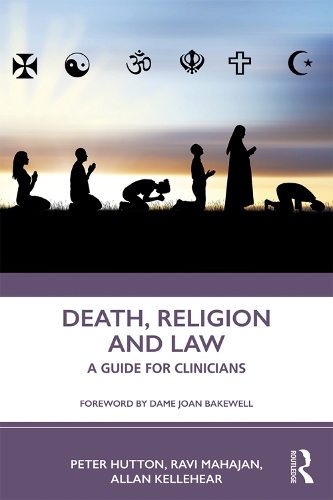 Бумажная книга «Death, Religion and Law: A Guide For Clinicians», авторов Аллан Келлехир, Питер Хаттон, Рави Махаджан - фото №1