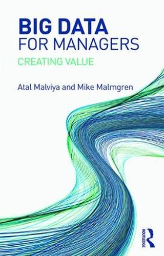 [object Object] «Big Data for Managers: Creating Value», авторов Атал Мальвия, Майк Мальмгрен - фото №1
