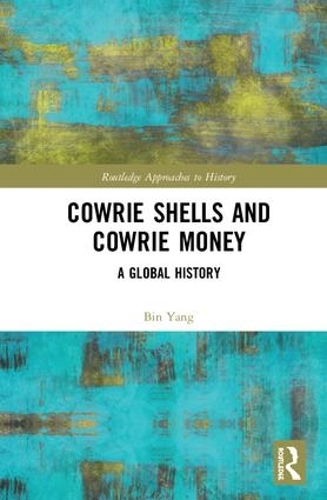 Паперова книга «Cowrie Shells and Cowrie Money: A Global History», автор Бін Ян - фото №1
