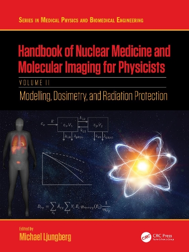 Бумажная книга «Handbook of Nuclear Medicine and Molecular Imaging for Physicists: Modelling, Dosimetry and Radiation Protection, Volume II» - фото №1