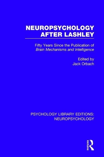 Бумажная книга «Neuropsychology After Lashley: Fifty Years Since the Publication of Brain Mechanisms and Intelligence» - фото №1