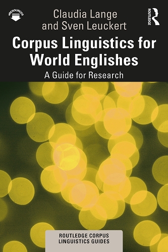 [object Object] «Corpus Linguistics for World Englishes: A Guide for Research», авторів Клаудія Ланге, Свен Леукерт - фото №1