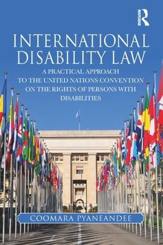 Бумажная книга «International Disability Law: A Practical Approach to the United Nations Convention on the Rights of Persons with Disabilities», автор Кумара Пьянеанди - фото №1