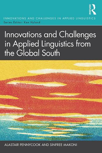 [object Object] «Innovations and Challenges in Applied Linguistics from the Global South», авторов Аластер Пенникук, Синфри Макони - фото №1