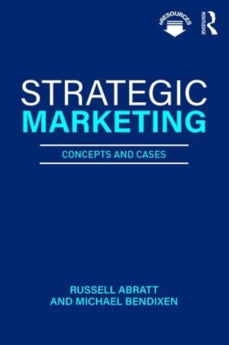 Бумажная книга «Strategic Marketing: Concepts and Cases», авторов Майкл Бендиксен, Рассел Абратт - фото №1