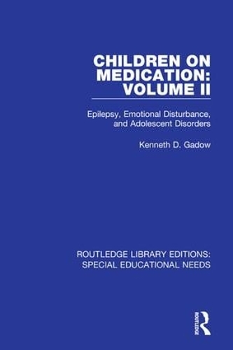 Бумажная книга «Children on Medication Volume II: Epilepsy, Emotional Disturbance, and Adolescent Disorders», автор Кеннет Д. Гэдоу - фото №1