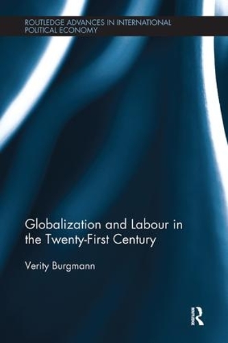 Бумажная книга «Globalization and Labour in the Twenty-First Century», автор Верити Бургманн - фото №1