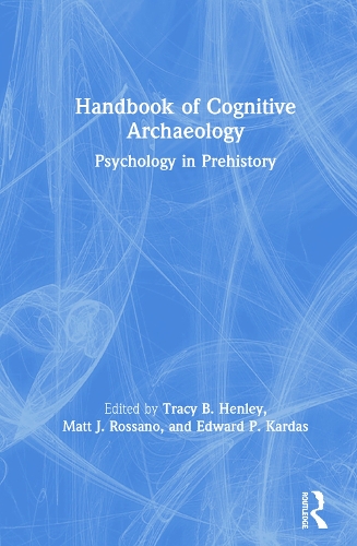 Бумажная книга «Handbook of Cognitive Archaeology: Psychology in Prehistory» - фото №1