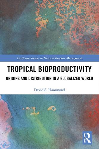 Паперова книга «Tropical Bioproductivity: Origins and Distribution in a Globalized World», автор Девід Хаммонд - фото №1