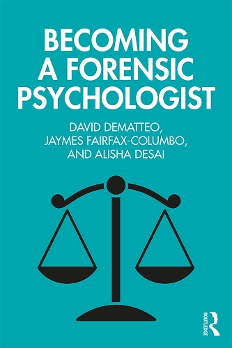 Паперова книга «Becoming a Forensic Psychologist», авторів Аліша Десаї, Девід ДеМаттео, Джеймс Ферфакс-Колумбо - фото №1