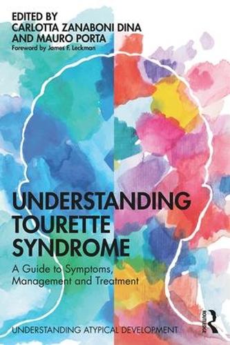 Бумажная книга «Understanding Tourette Syndrome: A guide to symptoms, management and treatment», авторов Карлотта Дзанабони Дина, Мауро Порта - фото №1