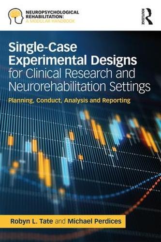 Бумажная книга «Single-Case Experimental Designs for Clinical Research and Neurorehabilitation Settings: Planning, Conduct, Analysis and Reporting», авторов Майкл Пердис, Робин Тейт - фото №1