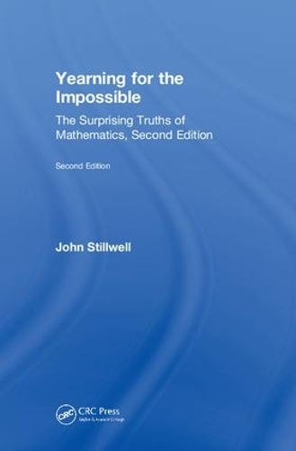 [object Object] «Yearning for the Impossible: The Surprising Truths of Mathematics, Second Edition», автор Джон Стіллвелл - фото №1