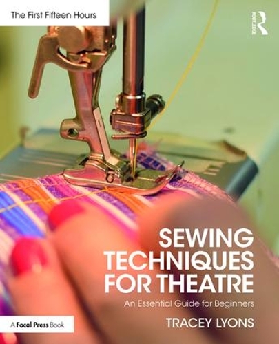 Паперова книга «Sewing Techniques for Theatre: An Essential Guide for Beginners», автор Трейсі Лайонс - фото №1