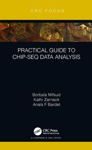 [object Object] «Practical Guide to ChIP-seq Data Analysis», авторів Анаїс Ф Барде, Борбала Міфсуд, Кеті Зарнак - фото №1