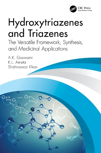 Паперова книга «Hydroxytriazenes and Triazenes: The Versatile Framework, Synthesis, and Medicinal Applications», авторів А.К. Госвамі, К. Л. Амета, С. Хан - фото №1