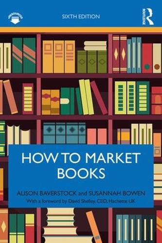 Бумажная книга «How to Market Books», автор Сюзанна Боуэн - фото №1