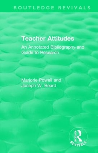 Бумажная книга «Teacher Attitudes: An Annotated Bibliography and Guide to Research», авторов Джозеф В. Бирд, Марджори Пауэлл - фото №1