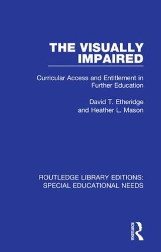 [object Object] «The Visually Impaired: Curricular Access and Entitlement in Further Education», авторов Дэвид Т. Этеридж, Хизер Л. Мейсон - фото №1