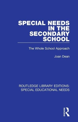 Бумажная книга «Special Needs in the Secondary School: The Whole School Approach», автор Джоан Дин - фото №1