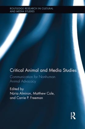 Паперова книга «Critical Animal and Media Studies: Communication for Nonhuman Animal Advocacy» - фото №1