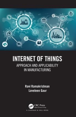 Бумажная книга «Internet of Things: Approach and Applicability in Manufacturing», авторов Лавлин Гаур, Рави Рамакришнан - фото №1