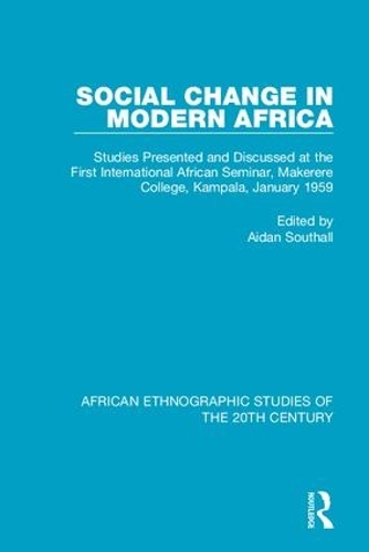 Бумажная книга «Social Change in Modern Africa: Studies Presented and Discussed at the First International African Seminar, Makerere College, Kampala, January 1959» - фото №1