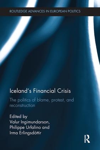 Бумажная книга «Iceland’s Financial Crisis: The Politics of Blame, Protest, and Reconstruction» - фото №1