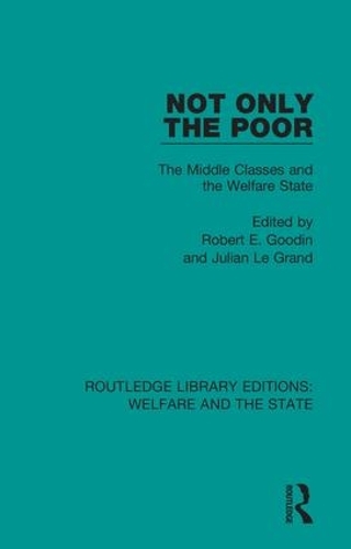Паперова книга «Not Only the Poor: The Middle Classes and the Welfare State» - фото №1
