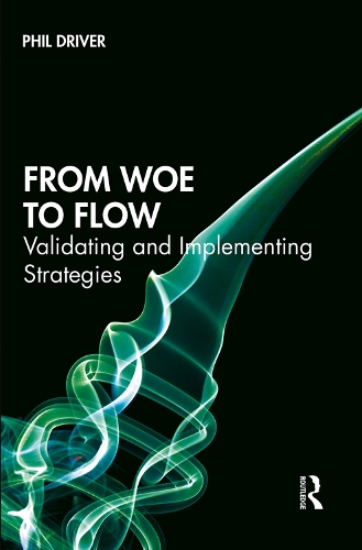 Бумажная книга «From Woe to Flow: Validating and Implementing Strategies», автор Фил Драйвер - фото №1