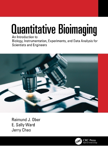 [object Object] «Quantitative Bioimaging: An Introduction to Biology, Instrumentation, Experiments, and Data Analysis for Scientists and Engineers», авторів Е. Саллі Уорд, Джеррі Чао, Раймунд Й. Обер - фото №1