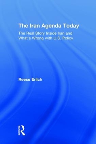 Бумажная книга «The Iran Agenda Today: The Real Story Inside Iran and What's Wrong with U.S. Policy», автор Риз Эрлих - фото №1