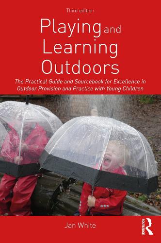 Бумажная книга «Playing and Learning Outdoors: The Practical Guide and Sourcebook for Excellence in Outdoor Provision and Practice with Young Children», автор Ян Уайт - фото №1
