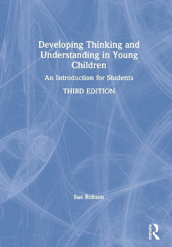 Бумажная книга «Developing Thinking and Understanding in Young Children: An Introduction for Students», автор Сью Робсон - фото №1
