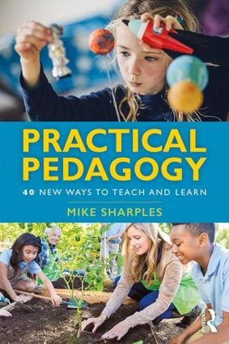 Бумажная книга «Practical Pedagogy: 40 New Ways to Teach and Learn», автор Майк Шарплз - фото №1