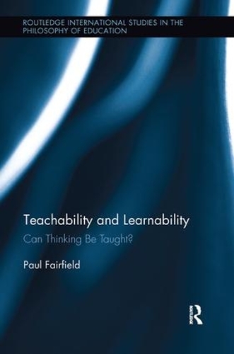Паперова книга «Teachability and Learnability: Can Thinking Be Taught?», автор Пол Фейрфілд - фото №1